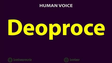 how to pronounce deoproce|Deoproce translation 1 .